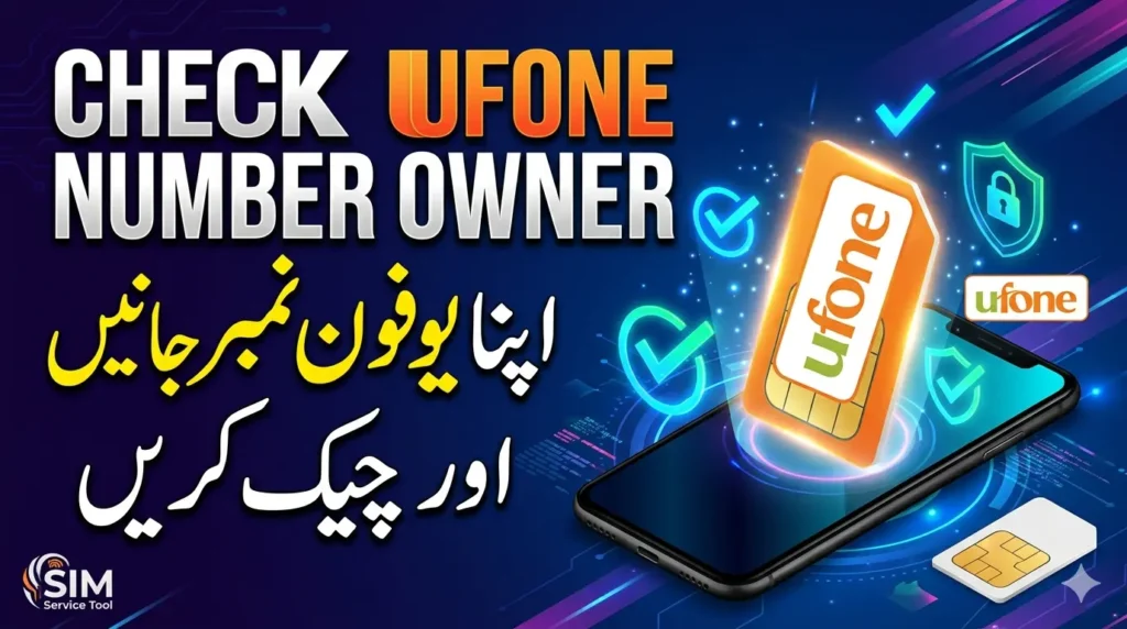 Check Ufone Number Owner Details 